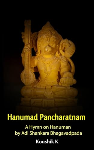 Hanumad Pancharatnam: A Hymn on Hanuman by Adi Shankara Bhagavatpada von Independently published